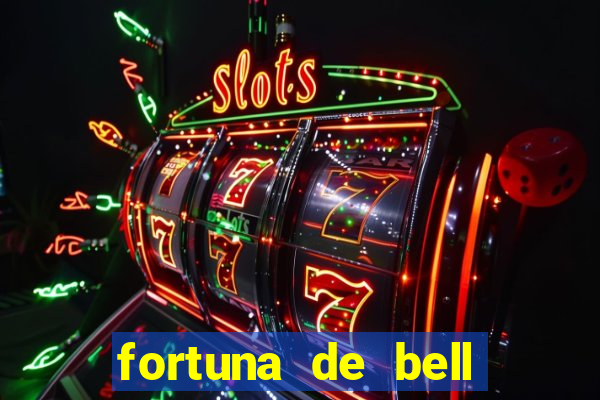 fortuna de bell marques 2024